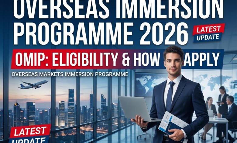 Overseas Immersion Programme 2026 and Overseas Markets Immersion Programme